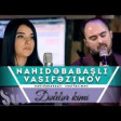 Nahidə Babasli Vasif əzimov Dərdimi Dinlə 2020 Yukle Mp3