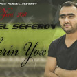 Mursel Seferov - Xeberin Yox 2017 AzAd ProductioN 050 424 94 48