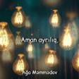 Ağa Məmmədov Aman Ayrılıq (Guitar) 2019 YUKLE.mp3