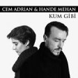 Cem Adrian & Hande Mehan - Kum Gibi 2019 YUKLE.mp3