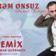 Şamil Veliyev - Ölerem Onsuz Mix (DJ Omar Qurbanov)