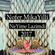 Nofer Mikayilli - Neyime Lazimdi 2017