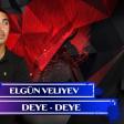 Elgun Veliyev Deye Deye 2019