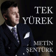 Metin Senturk - Tek yurek 2017 ARZU MUSIC