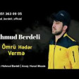 Mahmud Berdeli Omru Heder Verme 2020 YUKLE.mp3