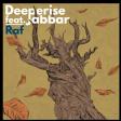 Deeperise - Raf ft Jabbar 2017