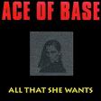Ace Of Base — All That She Wants