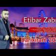 Etibar Zabrat - Darixiram 2020 YUKLE.mp3