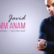 Javid - O mənim Anam 2018 YUKLE.mp3