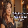 Vefa Serifova - Yalan dunya 2017 ARZU MUSIC