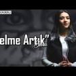 Sura İskəndərli - Gelme Artık 2018 YUKLE .mp3