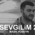 MASK HUSEYN - Sevgilim 2 2021 YUKLE.mp3