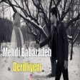 Mehdi Babazadeh - Derdliyem (Cover Tacir Sahmalioglu) 2021