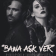 Aynur Aydin ft Turac Berkay - Bana Ask Ver 2017
