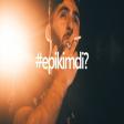 Epi - Epi Kimdi 2019(YUKLE)