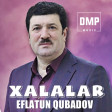 Eflatun Qubadov - Xalalar 2018 (Audio)