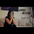 Damla Arican - Degdi Mi 2018 (YUKLE Indir)