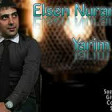 Elsen Nuran - Yarim 2019 YUKLE.mp3