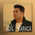 Adil Karaca - O KADIN 2019 YUKLE.mp3
