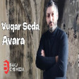Vuqar Seda - Avara 2022