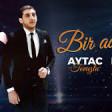 elcin goycayli aytac- tovuzlu bir adamla (YUKLE)