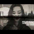 Nigar Muharrem - Omuzumda aglayan bir sen remix 2016