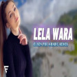Arabic Remix - Lela Wara 2021