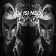 Dj isi Neo - Lay Lay Lay (Original Mix)