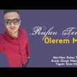 Rufan Tenha - Olerem Men 2019 YUKLE.mp3