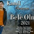 Kamil Ferecov - Bele Olmur 2021 YUKLE.mp3