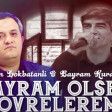Bayram Kurdexanli- Olse Kovrelerem (YUKLE)
