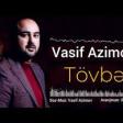 Vasif Azimov - Tovbe (2019) YUKLE.mp3