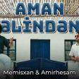 Memixan Amorhesam Trend Aman Elinden 2025 Yukle