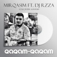 Dj Rzza ft MirQasım - Qaqam Qaqam (Gagam Gagam) 2018 / DMP Music YUKLE