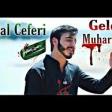 Celal Ceferi - Geldi Muherrem 2019 YUKLE.mp3