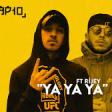 YAP10 ft. Rijey YA YA YA 2020 YUKLE.mp3