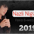 (Nazli Nigarim) 2019 Ferid Ehmedzade/Audio