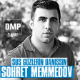 Sohret Memmedov - Sus Gozlerin danişsin 2018 / DMP Music