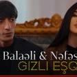 balaeli- nefes gizli esq.mp3 yukle