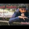 Tural Sedali - Kecmis 2018