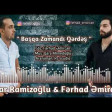 Ferhad Emircan ft Ilqar Ramizoglu - Basqa Zamandi Qerdes (2019)