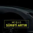 Mc B.u.S - Sürəti Artır 2019 YUKLE.mp3