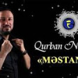 Qurban Nezerov - Mestanim 2019 YUKLE.mp3