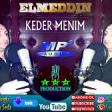 Elmeddin - Keder Menim 2019 YUKLE.mp3