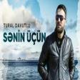 Tural Davutlu - Senin Ucun 2021