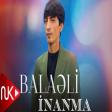 Balaəli - Inanma 2023 (Aranj - Zahid Salahzade)