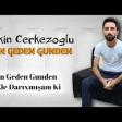 Ilkin cerkezoglu - sen geden gunden 2020(YUKLE)