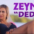 Zeyno - Dedi (2019) YUKLE.mp3