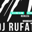 Yellow Claw ft Fatman Scoop - Reckless ( Dj Rufat )  Moombahton