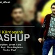 Ebdul Kurdexanli - MASHUP 2019 (YUKLE)